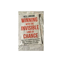 Whitefox Publishing Ltd Winning with the Invisible Laws of Chance (inbunden, eng)