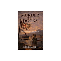 Austin Macauley Publishers Murder at the Docks (inbunden, eng)