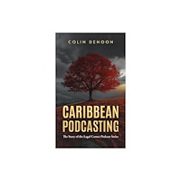 Austin Macauley Publishers LLC Caribbean Podcasting (häftad, eng)