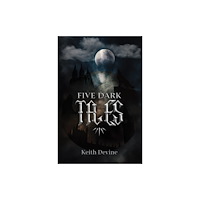 Austin Macauley Publishers Five Dark Tales (häftad, eng)
