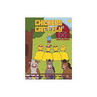 Austin Macauley Publishers Chickens Can't Fly (häftad, eng)