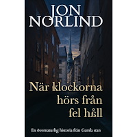 Jon Norlind När klockorna hörs från fel håll (häftad)