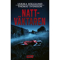 Ulrika Hägglund Nattväktaren (inbunden)