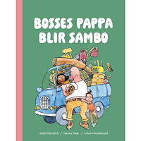 Malin Kärrbrink Bosses pappa blir sambo (inbunden)