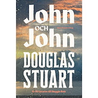 Douglas Stuart John och John (inbunden)