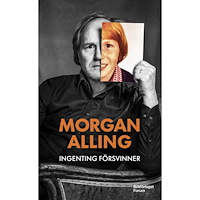 Morgan Alling Ingenting försvinner (pocket)