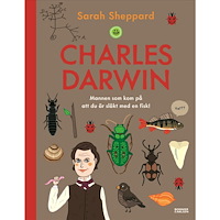 Sarah Sheppard Charles Darwin : mannen som kom på att du är släkt med en fisk (inbunden)