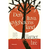Harper Lee Den ljuva evighetens land (inbunden)