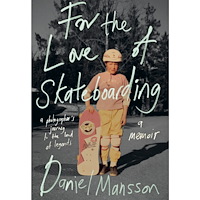 Daniel Månsson For the Love of Skateboarding (häftad, eng)