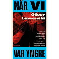Oliver Lovrenski När vi var yngre (pocket)