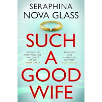 Seraphina Nova Glass Such a Good Wife (häftad, eng)