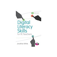 Sage Publications Ltd Digital Literacy Skills for FE Teachers (häftad, eng)