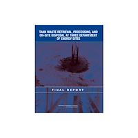 National Academies Press Tank Waste Retrieval, Processing, and On-site Disposal at Three Department of Energy Sites (häftad, eng)