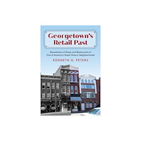 Globe Pequot Press Georgetown's Retail Past (häftad, eng)