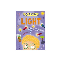 Hachette Children's Group Q and A Kids: Light (inbunden, eng)