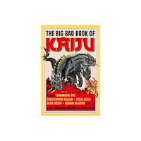 Titan Books Ltd The Big Bad Book of Kaiju (inbunden, eng)