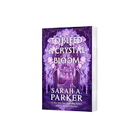 HarperCollins To Bleed a Crystal Bloom (häftad, eng)