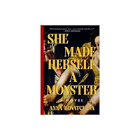 HarperCollins She Made Herself a Monster (inbunden, eng)
