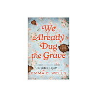 Sourcebooks, Inc We Already Dug the Grave (häftad, eng)