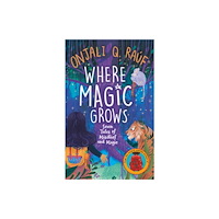 Hachette Children's Group Where Magic Grows (häftad, eng)