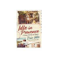 Ebury Publishing Idle In Provence (inbunden, eng)