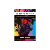 Fordham university press Audiofuturism (häftad, eng)