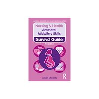 Taylor & francis ltd Antenatal Midwifery Skills (häftad, eng)