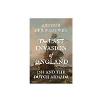 Princeton University Press The Last Invasion of England (inbunden, eng)