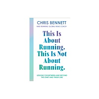 HarperCollins Publishers This Is About Running. This Is Not About Running. (häftad, eng)