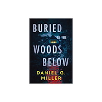 Sourcebooks, Inc Buried in the Woods Below (häftad, eng)