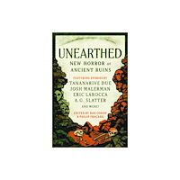 Titan Books Ltd Unearthed (häftad, eng)