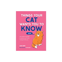 Octopus publishing group Things Your Cat Wants You to Know (inbunden, eng)