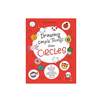 Smith Street Books Drawing Simple Things from Circles (häftad, eng)