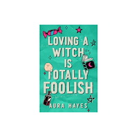 Orion Publishing Co Loving a Witch is Totally Foolish (häftad, eng)