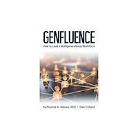 Health Administration Press Genfluence: How To Lead a Multigenerational Workforce (häftad, eng)