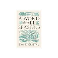 Bodleian Library A Word for All Seasons (inbunden, eng)