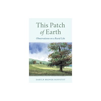 Stackpole Books This Patch of Earth (inbunden, eng)