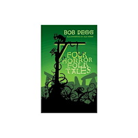 The History Press Ltd Folk Horror Folk Tales (inbunden, eng)