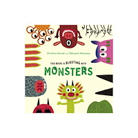 Post Wave Publishing UK Ltd This Book is Bursting with Monsters! (inbunden, eng)