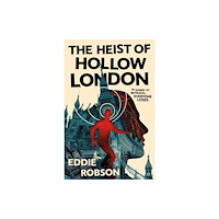 Tor Publishing Group The Heist of Hollow London (häftad, eng)