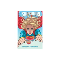 DC Comics Supergirl Vol. 2: Hometown Horrors (häftad, eng)