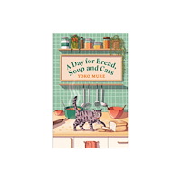 Orion Publishing Co A Day for Bread, Soup and Cats (häftad, eng)
