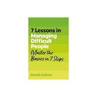 John Murray Press 7 Lessons in Managing Difficult People (häftad, eng)