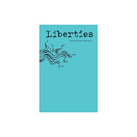 Liberties Journal Liberties Journal of Culture & Politics (häftad, eng)