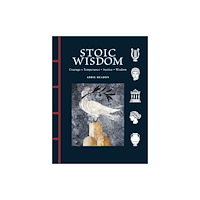 Amber Books Ltd Stoic Wisdom (inbunden, eng)