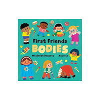 Barefoot Books, Incorporated First Friends: Bodies (bok, board book, eng)