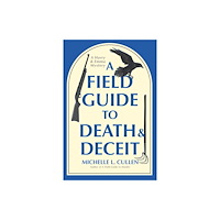 Crooked Lane Books A Field Guide to Death and Deceit (häftad, eng)