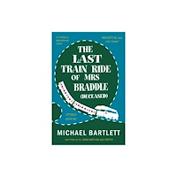 Crumps Barn Studio The Last Train Ride of Mrs Braddle (Deceased) (häftad, eng)