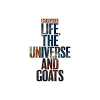 The Conrad Press Life, the Universe and Goats (häftad, eng)