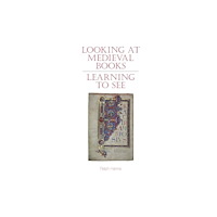 Liverpool University Press Looking at Medieval Books – Learning to See (häftad, eng)